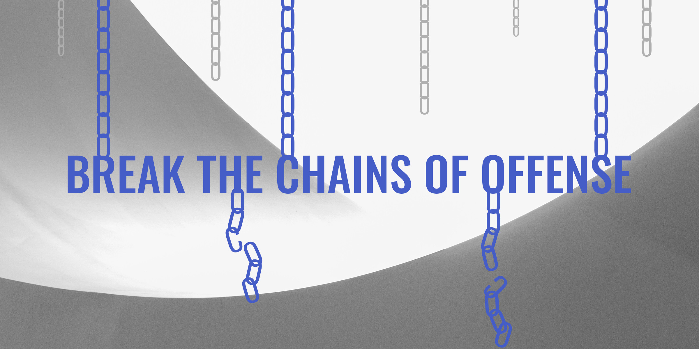 Break the Chains of Offense